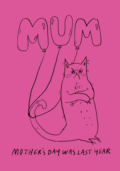 Card-Mother's Day Was Last Year