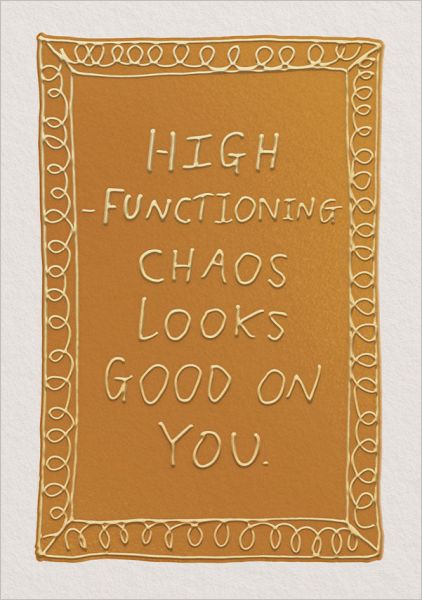 Foil Card-High Functioning Chaos