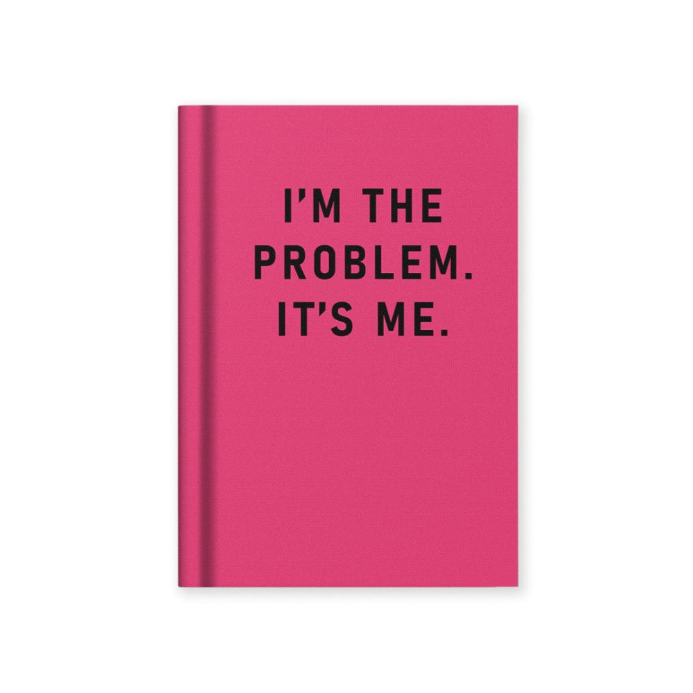 Hard Cover Tiny Notebook-I'm The Problem, It's Me