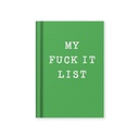 Hard Cover Tiny Notebook-My Fuck It List