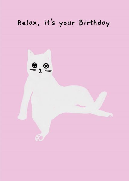 Card-Relax Its Your Birthday