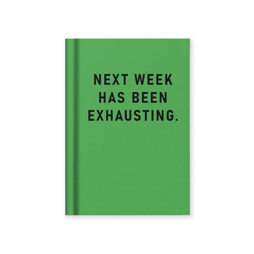[OD-STN-OD-6-A7-13282] Hard Cover Tiny Notebook-Next Week Has Been Exhausting